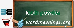 WordMeaning blackboard for tooth powder